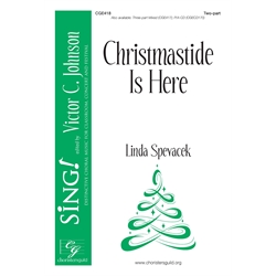 Christmastide Is Here - Two-part