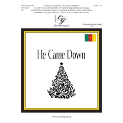 He Came Down - Full Score (2-5 octaves)