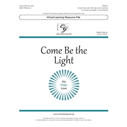 Come Be the Light (Digital Download Pak) - Unison/Two-part