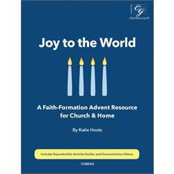 Joy to the World - Digital Faith-Formation Resource for Advent