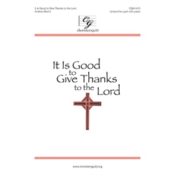 It Is Good to Give Thanks to the Lord (Digital Download Accompaniment Track)