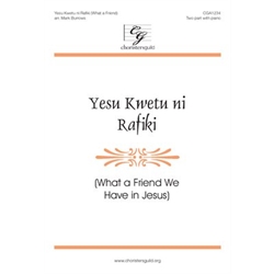 Yesu Kwetu ni Rafiki, What a Friend (Digital Download Accompaniment Track)