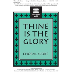 Thine Is the Glory Choral Score