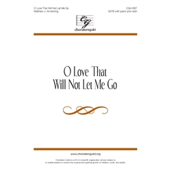 O Love That Will Not Let Me Go - SATB