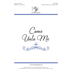 Come Unto Me - SATB