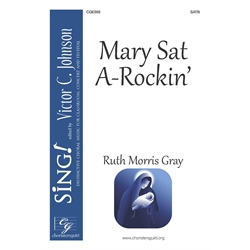 Mary Sat A-Rockin' - SATB