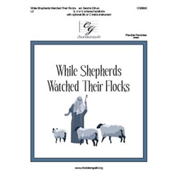 While Shepherds Watched Their Flocks (3, 4 or 5 octaves)