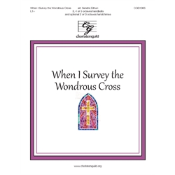 When I Survey the Wondrous Cross (3-5 Octaves)