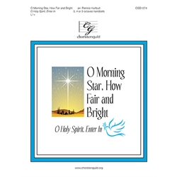 O Morning Star, How Fair and Bright (3-5 Octaves)