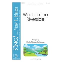 Wade in the Riverside - Two-part