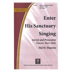 Enter His Sanctuary Singing Chorus Copy