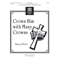 Crown Him with Many Crowns (Brass Parts) - 3-5 octaves