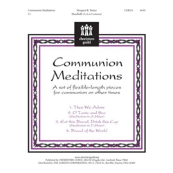 Communion Meditations: Flexible Length Pieces - 3-5 octaves