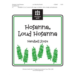 Hosanna, Loud Hosanna (Handbell Score)