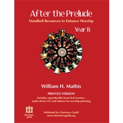 After the Prelude, Year B - Handbell Resources to Enhance Worship (Print)