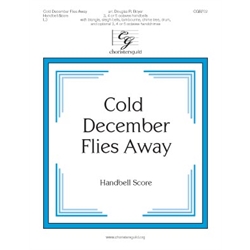 Cold December Flies Away - Handbell Score - 3-5 octaves