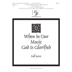 When in Our Music God Is Glorified - Full Score