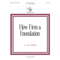 How Firm a Foundation (3, 4 or 5 octaves)