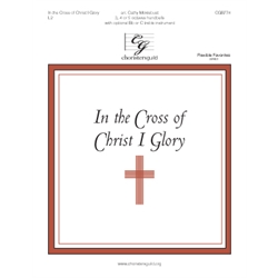 In the Cross of Christ I Glory (3, 4 or 5 octaves)