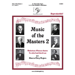 Music of the Masters 2 (Reductions of famous classics for school and church use)