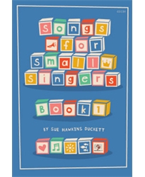 Songs for Small Singers, Book 1