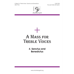 A Mass for Treble Voices - Sanctus and Benedictus