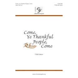 Come, Ye Thankful People, Come (TTBB)