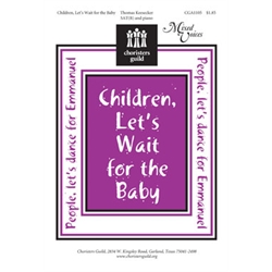 Children, Let's Wait for the Baby