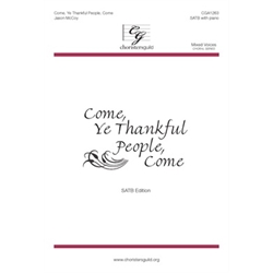 Come, Ye Thankful People, Come (SATB)