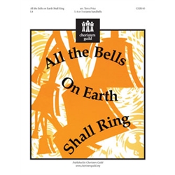 All the Bells on Earth Shall Ring - 3-5 octaves