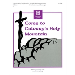 Come to Calvary's Holy Mountain (Full Score) - 3-5 octaves