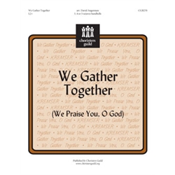 We Gather Together (We Praise You O God)