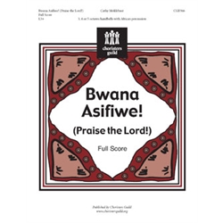 Bwana Asifiwe (Praise the Lord) (Full Score) - 3-5 octaves