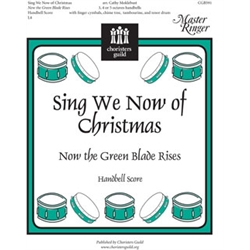 Sing We Now of Christmas; Now the Green Blade Rises (Handbell Sco