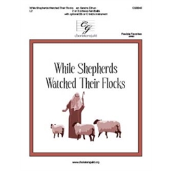 While Shepherds Watched Their Flocks (2 or 3 octaves)