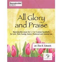 All Glory and Praise - 3-5 octaves