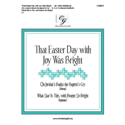 That Easter Day with Joy Was Bright (3, 4 or 5 octaves)