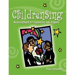 ChildrenSing: Seven Anthems for Elementary Age Singers