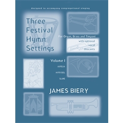 Three Festival Hymn Settings for Organ, Brass, and Congregation