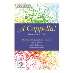 A Cappella! Volume III - SSA Choral Edition