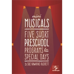 Mini Musicals: Five Short Preschool Programs for Special Days