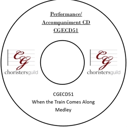 When the Train Comes Along Medley (Performance/Accompaniment CD) 