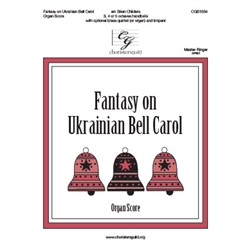 Fantasy on Ukrainian Bell Carol - Organ Score