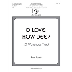 O Love, How Deep (O Wondrous Type) - Full Score