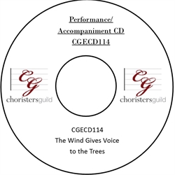 The Wind Gives Voice to the Trees (Performance/Accompaniment CD)