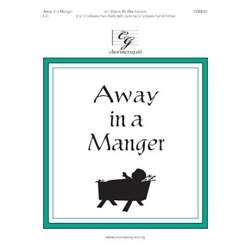 Away in a Manger - 2-3 octaves