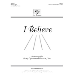 I Believe (Orchestration for String Quintet with Piano or Harp)