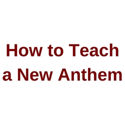 Tom Shelton Webinar 2016 How to Teach an Anthem Video on Demand