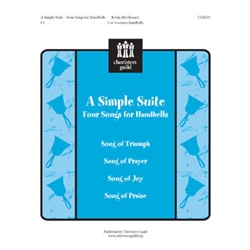 A Simple Suite Four Songs for Handbells - 2-3 octaves