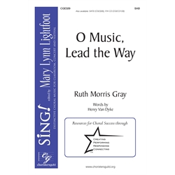 O Music, Lead the Way - SAB